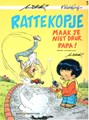 Rattekopje 5 - Maak je niet druk, papa !