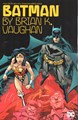 Batman by Brian K. Vaugh  - Batman by Brian K. Vaugh - False Faces