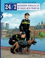 24/7 - Politieverhalen uit het veld 2 - Bijzondere verhalen uit de dagelijkse praktijk