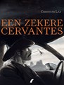 Zekere Cervantes, een  - Een zekere Cervantes