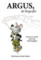 Marten Toonder - Collectie  - Argus, de biografie - leven en werk van een nieuwsjager