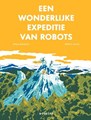 Wonderlijke expeditie van robots  - Een wonderlijke expeditie van robots