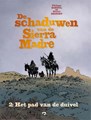 Schaduwen van de Sierra Madre, de 2 - Het pad van de duivel