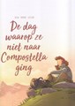 Dag waarop..., de 3 - Ze niet naar Compostella ging