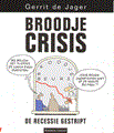 Broodje  Crisis 1 - De recessie gestript