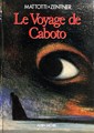 Mattotti  - Le Voyage de Caboto