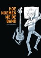 Roel Venderbosch - Collectie  - Hoe noemen we de band