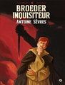 Antoine Sèvre  - Broeder Inquisiteur