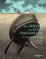 Rebecca Dautremer - Collectie  - Over mieren die goud verzamelen en andere bizarre dieren