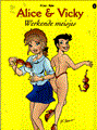 Alice en Vicky 1 - Werkende meisjes