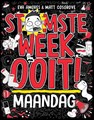 Stomste week ooit 1 - Maandag