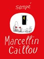 Jean-Jacques Sempé  - Marcellin Caillou