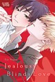 Jealousy Blinds Love  - Jealousy Blinds Love