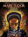 Bloedkoninginnen 35 / Mary Tudor - Bloody Mary 3 - Mary Tudor - deel 3