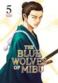 Blue Wolves of Mibu, the 5 - Volume 5