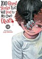 100 Ghost Stories That Will Lead to My Own Death 2 - Volume 2