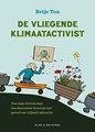 Betje Ton  - De vliegende klimaatactivist