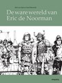 Eric de Noorman  - De ware wereld van Eric de Noorman