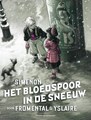 Bloedspoor in de sneeuw, het  - Het bloedspoor in de sneeuw