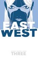 East of West 3 - Volume Three