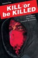 Kill or be Killed 1 - Volume 1