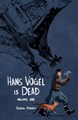 Hans Vogel is Dead 1 - Volume 1