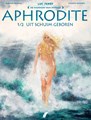 Wijsheid van Mythes, de 25 / Aphrodite  - Uit schuim geboren