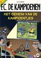 F.C. De Kampioenen 58 - Het geheim van de kampioentjes, Softcover, Eerste druk (2009) (Standaard Uitgeverij/De Harmonie)