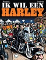 Ik wil een Harley 1 - Het leven is kort, Softcover (Glad IJs)