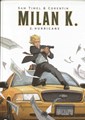 Milan K. 2 - Hurricane, Hardcover (Medusa)