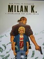 Milan K. 1 - Overleven tot elke prijs, Hardcover (Medusa)