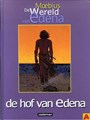 Wereld van Edena, de 2 - De hof van edena, Hardcover (Casterman)