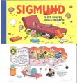 Grunneger Stripreeks 3 - Sigmund: Is dit nou dij shocktherapie?, Hardcover+prent, Eerste druk (2015) (Stripwinkel Akim)