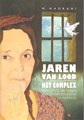 Nadrani - diversen  - Jaren van Lood - Het complex, Hardcover (Xtra)