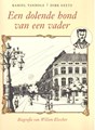Kamiel Vanhole - Collectie  - Een dolende hond van een vader - Biografie van Willem Elsschot, Softcover (Atlas)