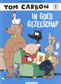 Tom Carbon 1 - In goed gezelschap, Softcover, Eerste druk (1991) (Dupuis)