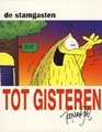 Stamgasten - Buitenreeks 2 - Tot gisteren, Softcover, Eerste druk (2008) (Land Productions)