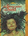 Slang onder de huid, de  1 - Slang onder de huid, Hardcover (Glénat)