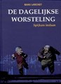 Dagelijkse worsteling, de 4 - Spijkers inslaan, Hardcover (Oog & Blik)