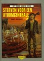 Einde van de Eeuw 2 - Sterven voor een atoomcentrale, Hardcover, Eerste druk (1986) (Ansaldi)