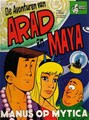 Arad en Maya 9 - Manus op Mytica, Softcover (Centri Press)