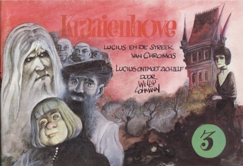 Kraaienhove - De Meulder 3 - Lucius en de streek van Chromos + Lucius ontmoet zichzelf