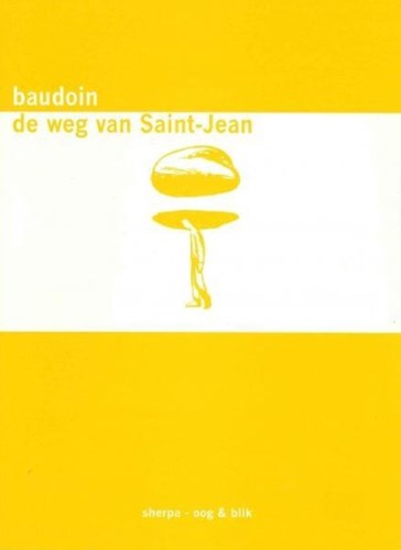 Edmond Baudoin  - De weg van Saint-Jean