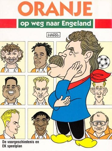 Oranje op weg naar 1 - Oranje op weg naar Engeland - De voorgeschiedenis en EK speelplan