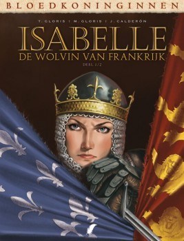 Bloedkoninginnen 1 / Isabelle 1 - De Wolvin van Frankrijk 1