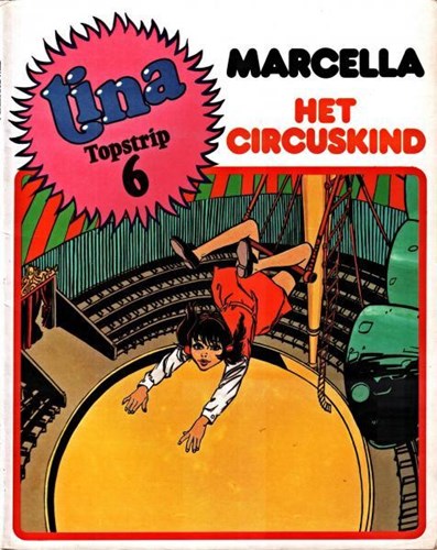 Tina Topstrip 6 / Marcella 1 - Marcella het circuskind