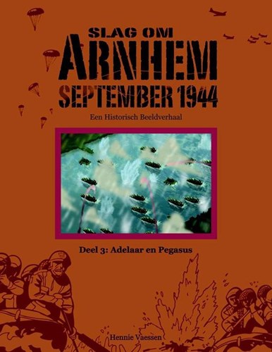 Slag om Arnhem 3 - Adelaar en Pegasus