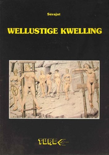 Turbo reeks 12 - Wellustige kwelling