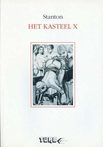 Turbo reeks 24 / Erotische wereld van Stanton, de 7 - Het kasteel X