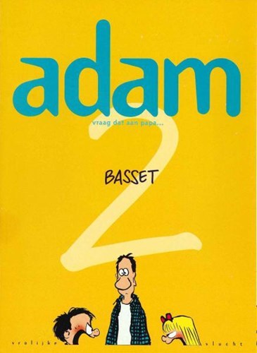 Vrolijke vlucht 12 / Adam 2 - Vraag dat aan papa